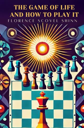 The Game of Life: And How To Play It The Game of Life: And How To Play It von Independently published
