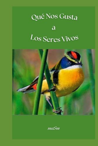 QUÉ NOS GUSTA A LOS SERES VIVOS von Independently published