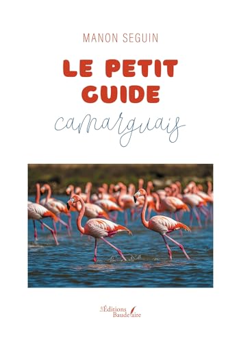 Le petit guide camarguais von Baudelaire