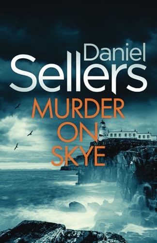 MURDER ON SKYE a BRAND NEW absolutely gripping crime mystery with a massive twist (Detective Lola Harris Mysteries, Band 4)
