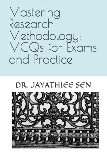 Mastering Research Methodology: MCQs for Exams and Practice von Independently published