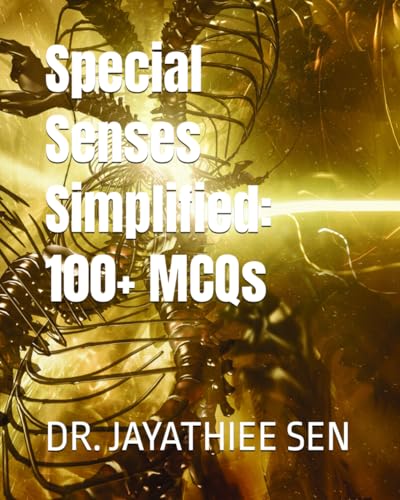 Special Senses Simplified: 100+ MCQs