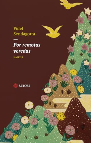 POR REMOTAS VEREDAS (Satori Poética) von SATORI EDICIONES