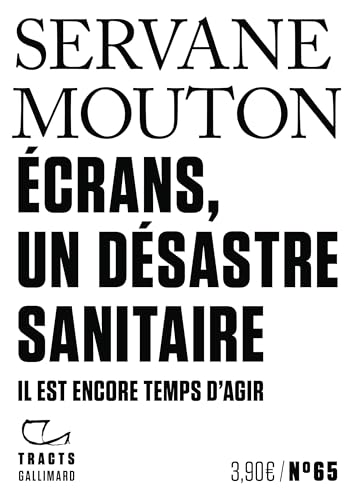 Écrans, un désastre sanitaire: Il est encore temps d'agir Écrans, un désastre sanitaire: Il est encore temps d'agir von GALLIMARD