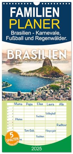 Familienplaner 2025 - Brasilien - Karnevale, Fußball und Regenwälder. mit 5 Spalten (Wandkalender, 21 cm x 45 cm), CALVENDO von CALVENDO