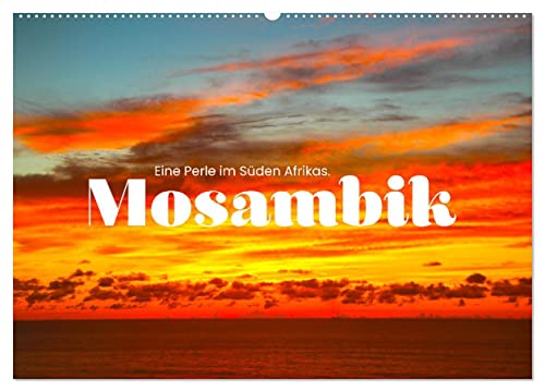 Mosambik - Eine Perle im Süden Afrikas. (Wandkalender 2025 DIN A2 quer), CALVENDO Monatskalender von CALVENDO