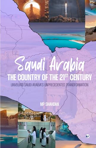 Saudi Arabia: The Country of the 21st Century: A New Dawn: Unveiling Saudi Arabia's 21st Century Transformation: UNVEILING SAUDI ARABIA'S UNPRECEDENTED TRANSFORMATION von Clever Fox Publishing