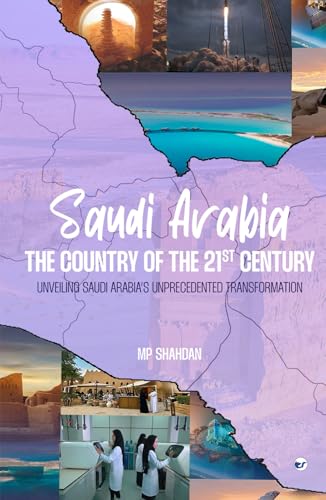Saudi Arabia: The Country of the 21st Century: UNVEILING SAUDI ARABIA'S UNPRECEDENTED TRANSFORMATION von Clever Fox Publishing