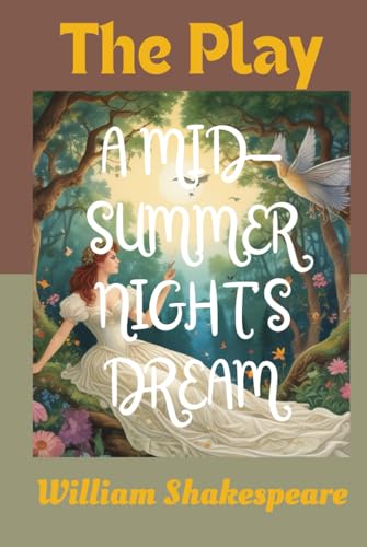 A MID-SUMMER NIGHT'S DREAM (The Play) von Independently published