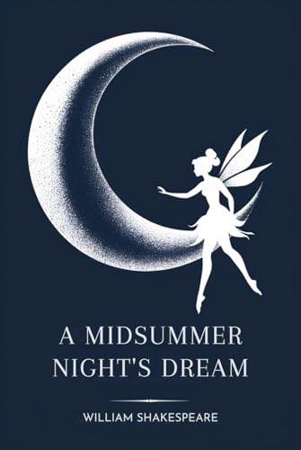 A Midsummer Night's Dream A Midsummer Night's Dream von Independently published