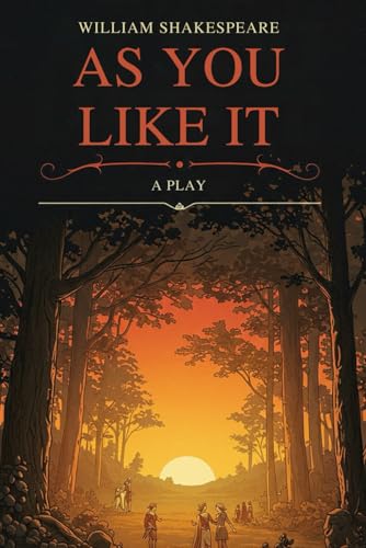 As You Like It A PLAY As You Like It A PLAY von Independently published