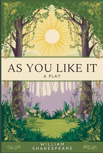 As You Like It: A PLAY As You Like It: A PLAY von Independently published