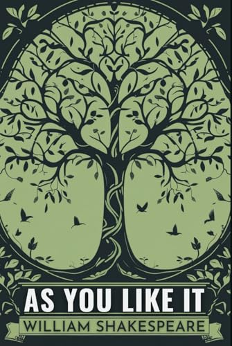 As You Like It: A PLAY As You Like It: A PLAY von Independently published