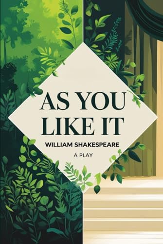 As You Like It: A PLAY As You Like It: A PLAY von Independently published