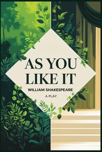 As You Like It: A PLAY As You Like It: A PLAY von Independently published