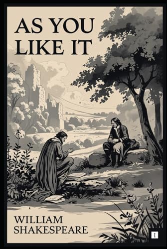 As You Like It: A PLAY As You Like It: A PLAY von Independently published