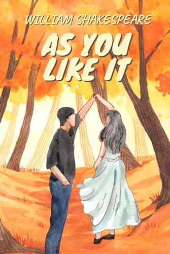 As You Like It: A Play von Independently published