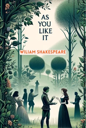 As You Like It: A Play von Independently published