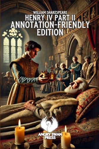 HENRY IV PART II: ANNOTATION-FRIENDLY EDITION HENRY IV PART II: ANNOTATION-FRIENDLY EDITION von Independently published