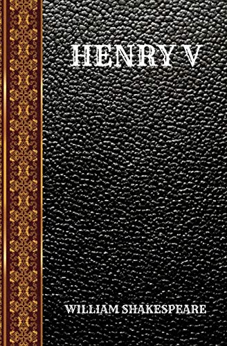 HENRY V: BY WILLIAM SHAKESPEARE (CLASSIC BOOKS, Band 128) von Independently Published