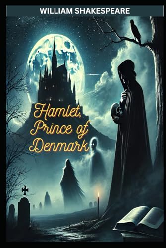Hamlet, Prince of Denmark Hamlet, Prince of Denmark von Independently published