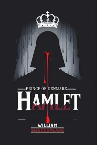 Hamlet, Prince of Denmark Hamlet, Prince of Denmark von Independently published