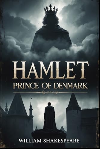 Hamlet, Prince of Denmark Hamlet, Prince of Denmark von Independently published