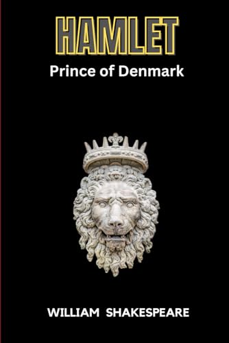 Hamlet: , Prince of Denmark von Independently published