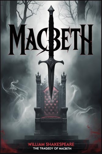 MACBETH: Or, The Tragedy of Macbeth MACBETH: Or, The Tragedy of Macbeth von Independently published
