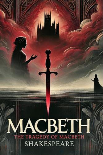MACBETH: The Tragedy of Macbeth MACBETH: The Tragedy of Macbeth von Independently published