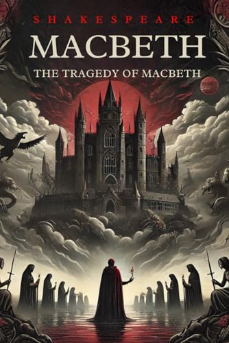 MACBETH: The Tragedy of Macbeth MACBETH: The Tragedy of Macbeth von Independently published