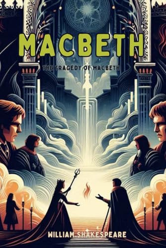 MACBETH: The Tragedy of Macbeth MACBETH: The Tragedy of Macbeth von Independently published