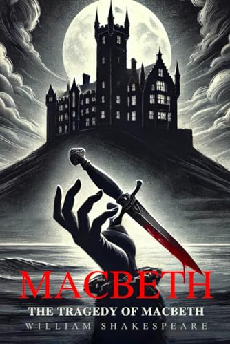 MACBETH: The Tragedy of Macbeth MACBETH: The Tragedy of Macbeth von Independently published