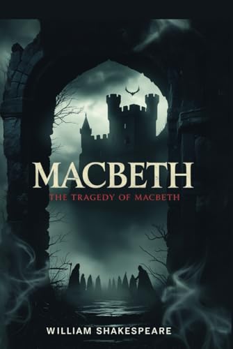 MACBETH: The Tragedy of Macbeth MACBETH: The Tragedy of Macbeth von Independently published