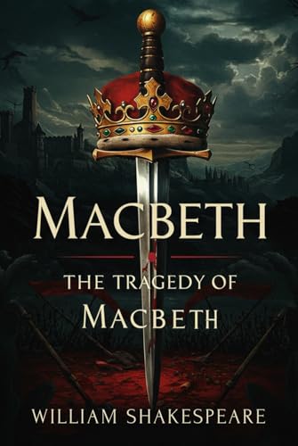 MACBETH: The Tragedy of Macbeth MACBETH: The Tragedy of Macbeth von Independently published