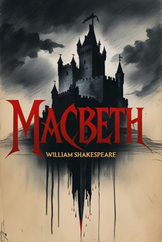 MACBETH: or, The Tragedy of Macbeth MACBETH: or, The Tragedy of Macbeth von Independently published