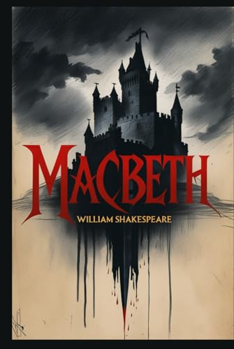 MACBETH: or, The Tragedy of Macbeth MACBETH: or, The Tragedy of Macbeth von Independently published