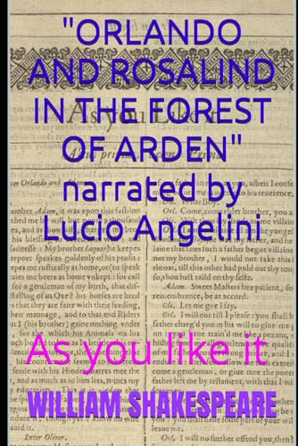 ORLANDO AND ROSALIND IN THE FOREST OF ARDEN: As you like it ORLANDO AND ROSALIND IN THE FOREST OF ARDEN: As you like it von Independently published