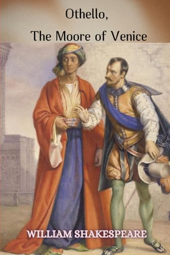 OTHELLO, THE MOOR OF VENICE