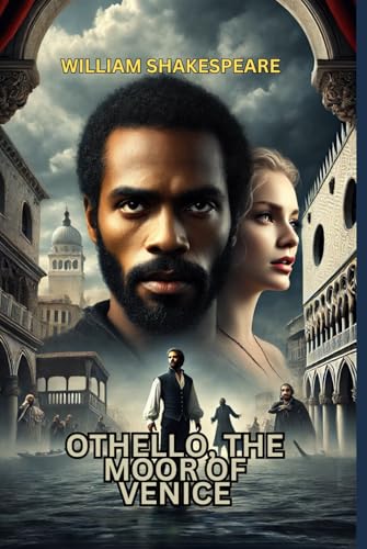 OTHELLO, THE MOOR OF VENICE OTHELLO, THE MOOR OF VENICE von Independently published