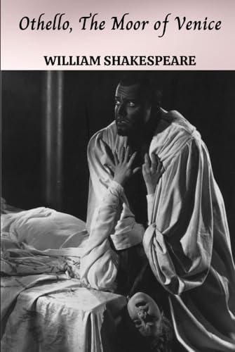 OTHELLO, THE MOOR OF VENICE OTHELLO, THE MOOR OF VENICE von Independently published