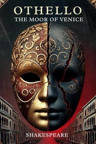 OTHELLO, THE MOOR OF VENICE OTHELLO, THE MOOR OF VENICE von Independently published