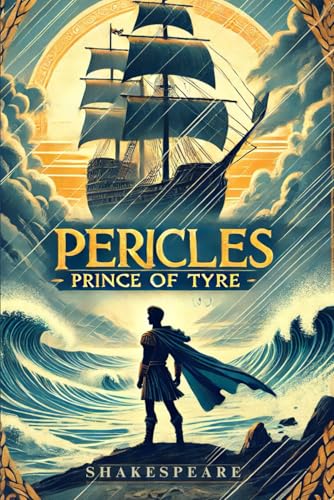Pericles, Prince of Tyre Pericles, Prince of Tyre von Independently published