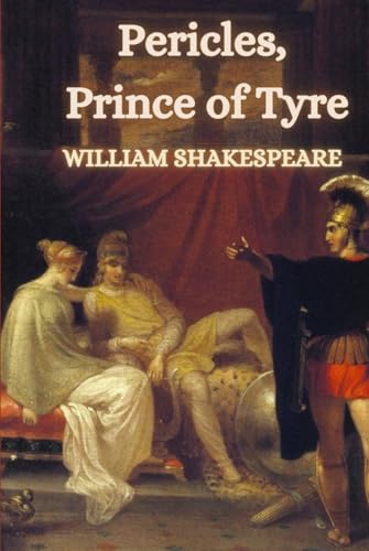 Pericles, Prince of Tyre Pericles, Prince of Tyre von Independently published