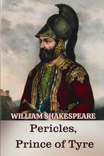 Pericles, Prince of Tyre Pericles, Prince of Tyre von Independently published