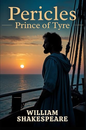 Pericles, Prince of Tyre Pericles, Prince of Tyre von Independently published