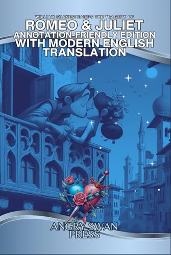 ROMEO AND JULIET WITH MODERN ENGLISH TRANSLATION: ANNOTATION-FRIENDLY EDITION ROMEO AND JULIET WITH MODERN ENGLISH TRANSLATION: ANNOTATION-FRIENDLY EDITION von Independently published