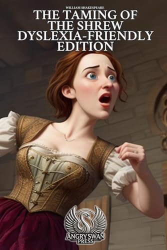 THE TAMING OF THE SHREW: DYSLEXIA-FRIENDLY EDITION THE TAMING OF THE SHREW: DYSLEXIA-FRIENDLY EDITION von Independently published