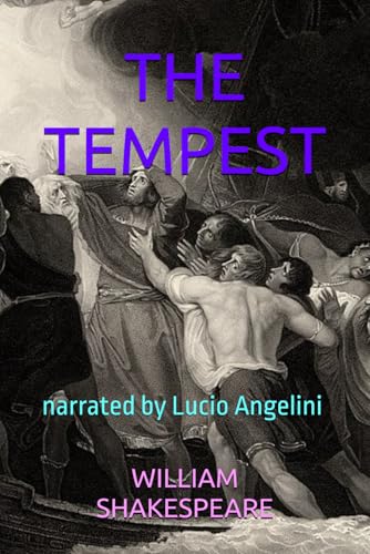 THE TEMPEST: narrated by Lucio Angelini THE TEMPEST: narrated by Lucio Angelini von Independently published