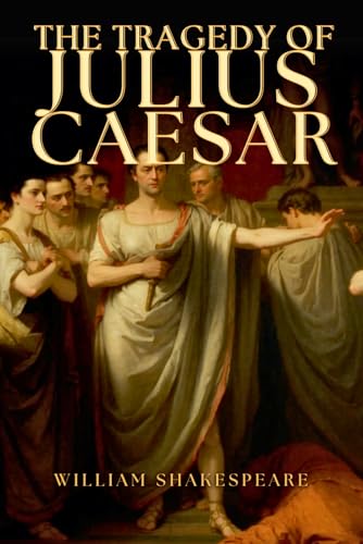 THE TRAGEDY OF JULIUS CAESAR von Independently published